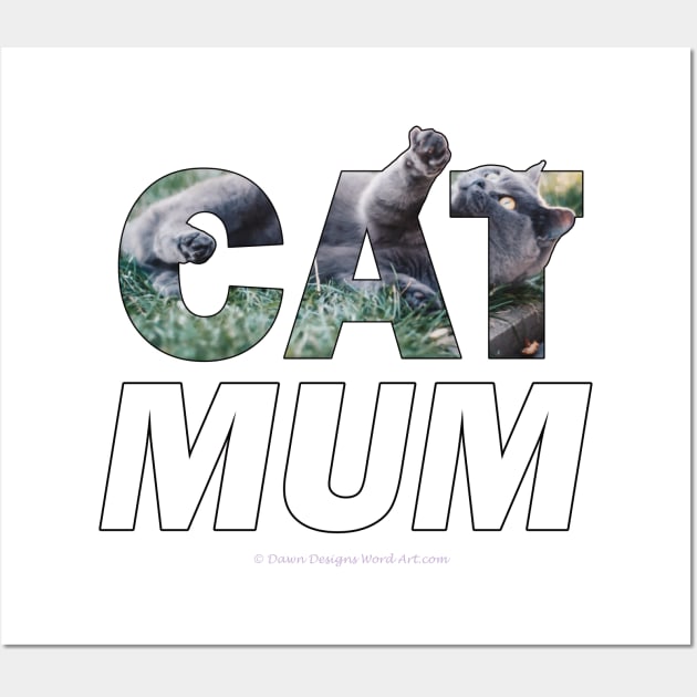 CAT MUM - grey cat oil painting word art Wall Art by DawnDesignsWordArt